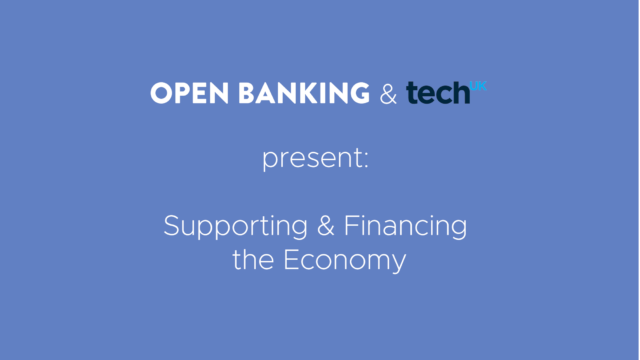 OBIE TechUK Webinar #1 - Supporting the Economy – Open Banking